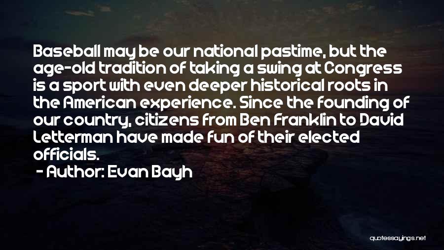 Ben David Quotes By Evan Bayh