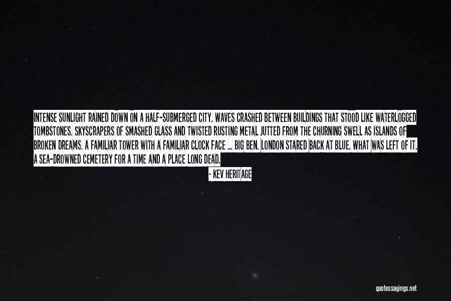 Ben Drowned Quotes By Kev Heritage Ben Drowned Quotes By Kev Heritage
