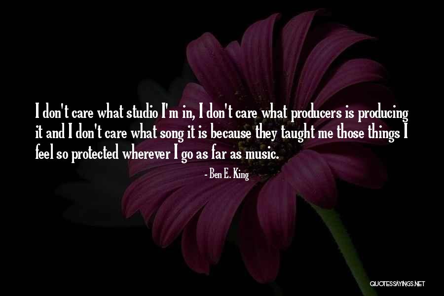 Ben E. King Quotes 1444883 Ben E. King Quotes 1444883