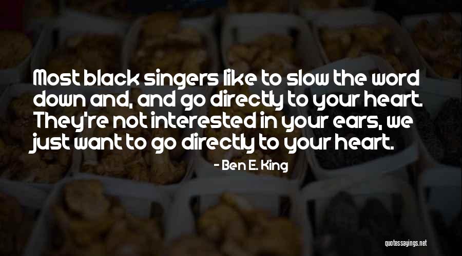 Ben E. King Quotes 2073421 Ben E. King Quotes 2073421