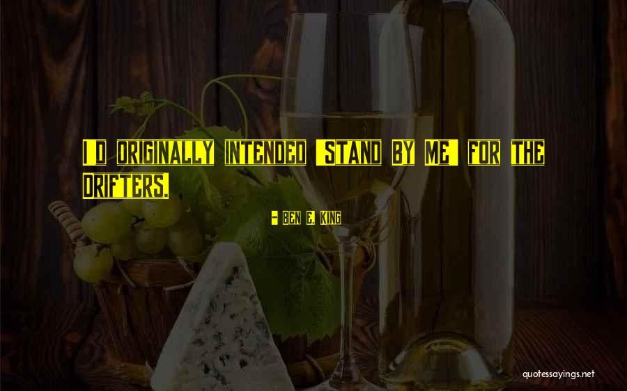 Ben E. King Quotes 280058 Ben E. King Quotes 280058