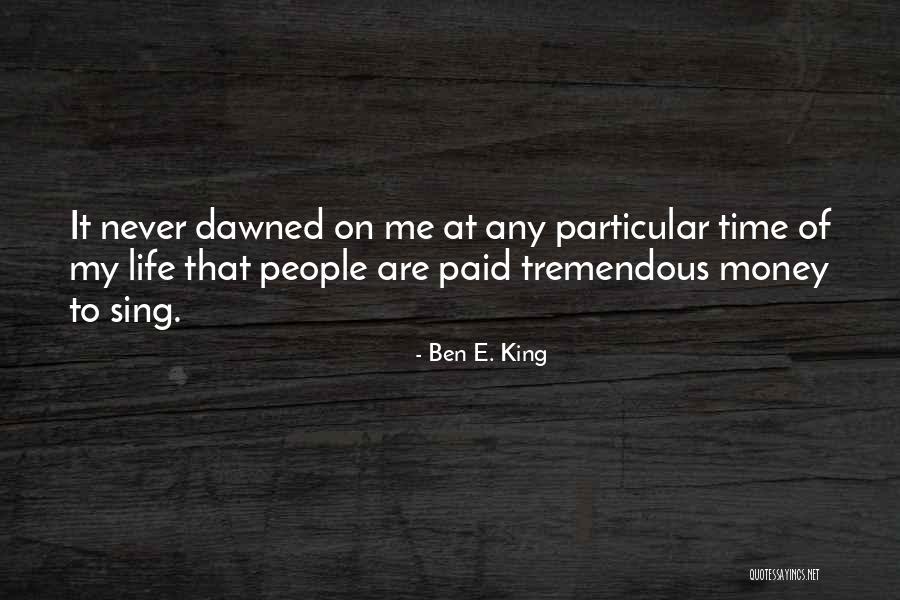 Ben E. King Quotes 416671