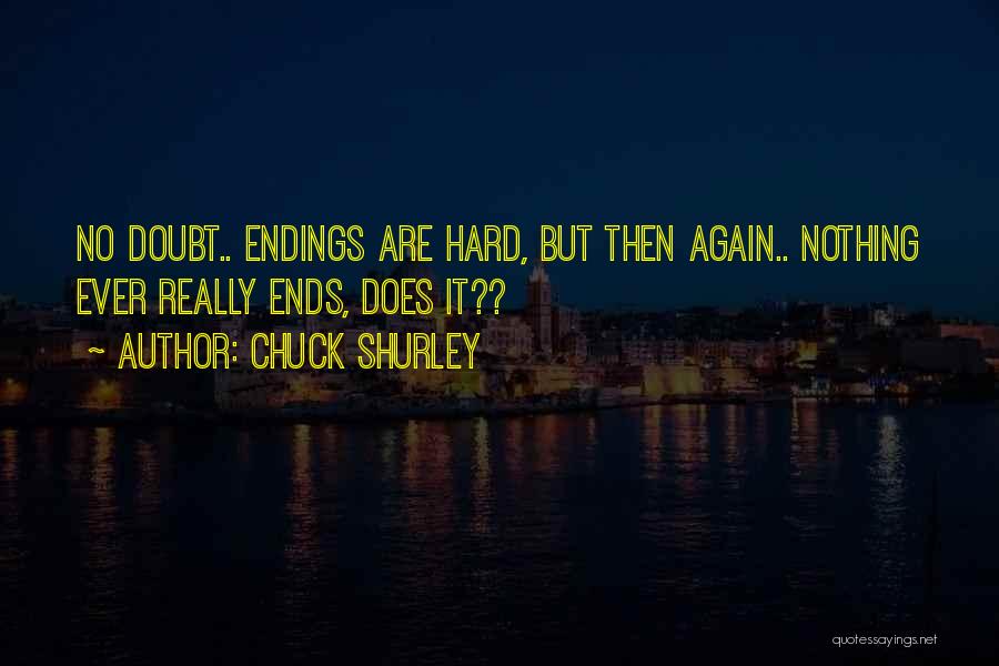 Ben Elton First Casualty Quotes By Chuck Shurley