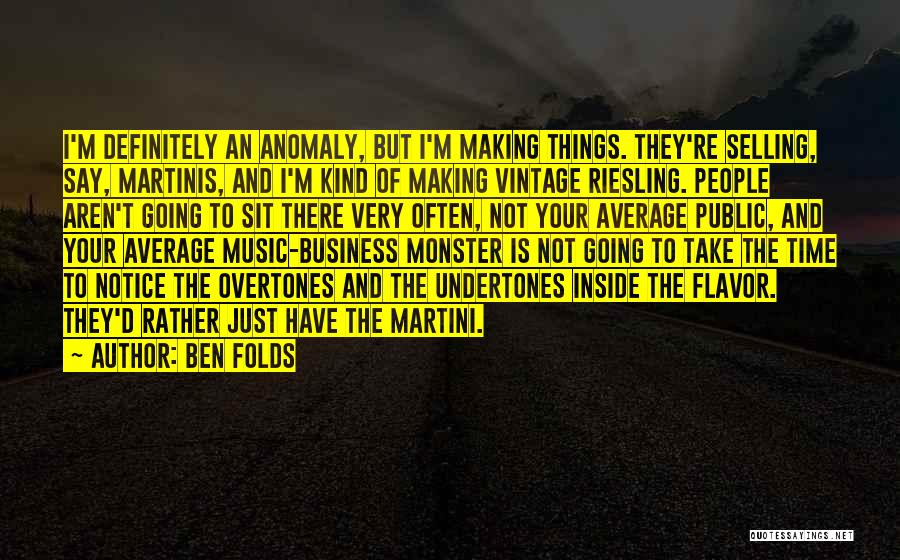 Ben Folds Quotes 1388014