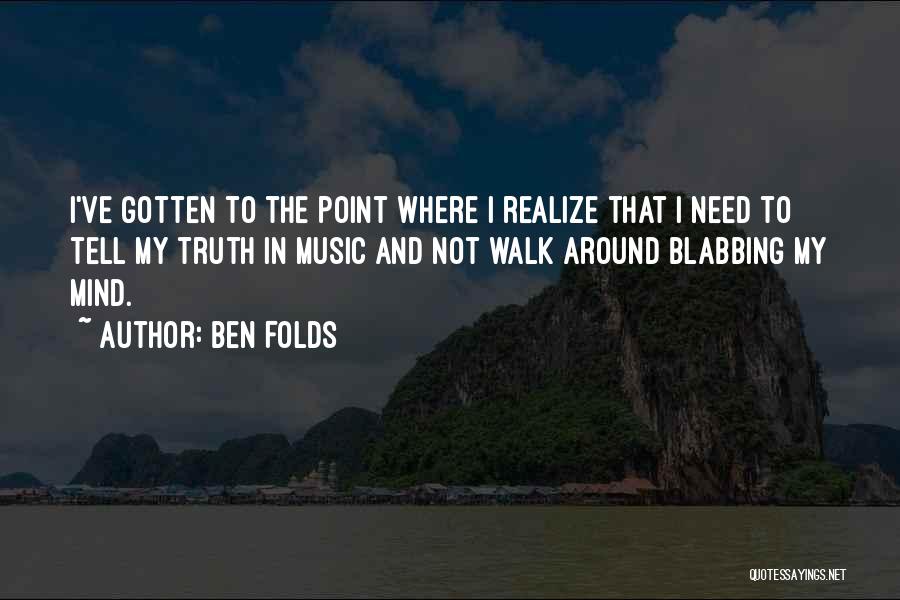 Ben Folds Quotes 1644905
