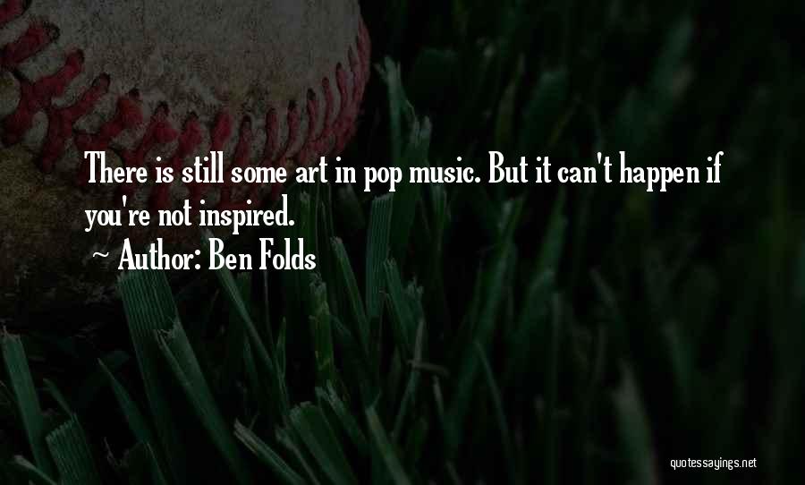 Ben Folds Quotes 1967591