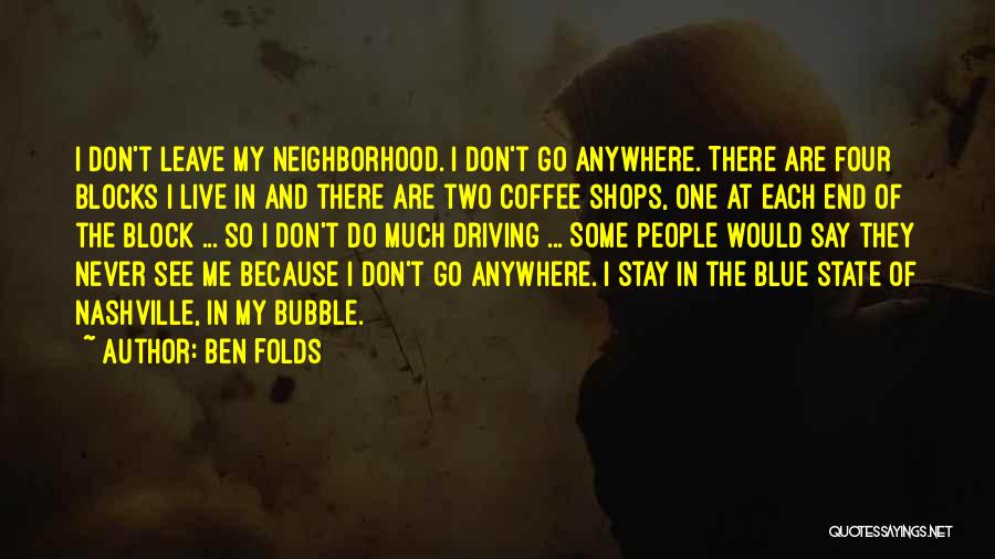 Ben Folds Quotes 2013646