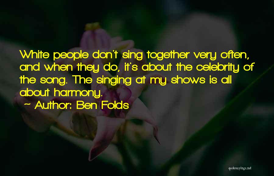 Ben Folds Quotes 621050