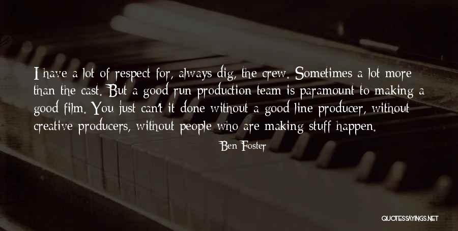 Ben Foster Quotes 1441858 Ben Foster Quotes 1441858