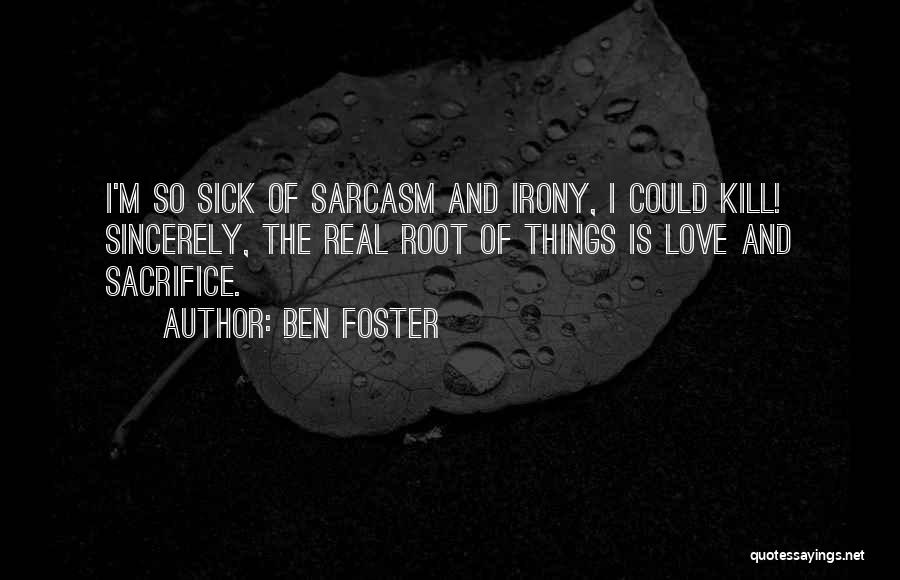 Ben Foster Quotes 1636606