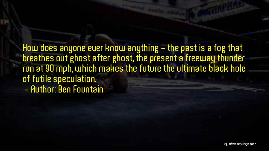 Ben Fountain Quotes 286212