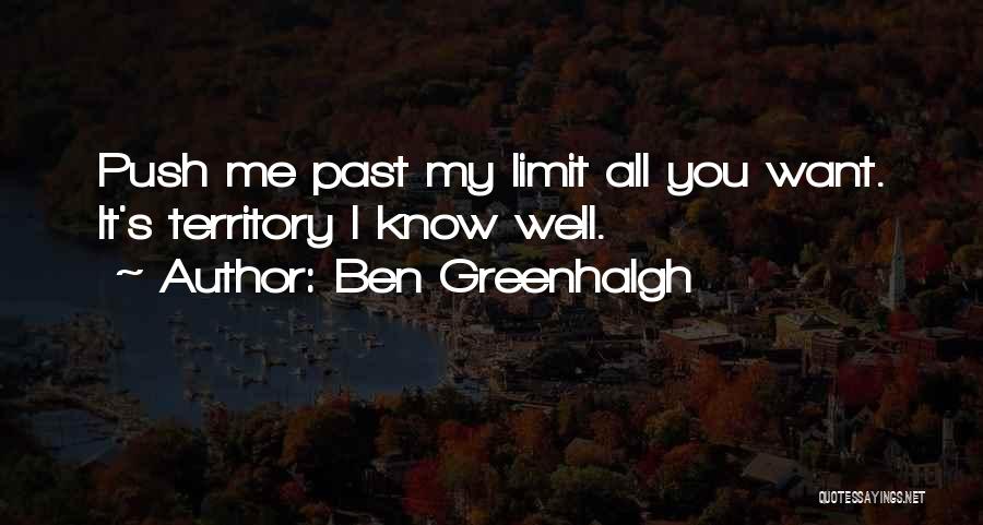 Ben Greenhalgh Quotes 1541371
