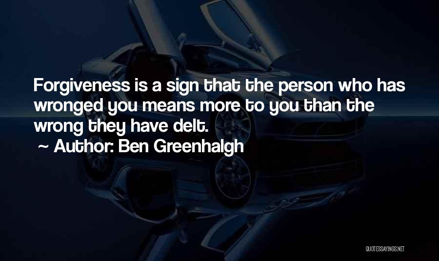 Ben Greenhalgh Quotes 557059