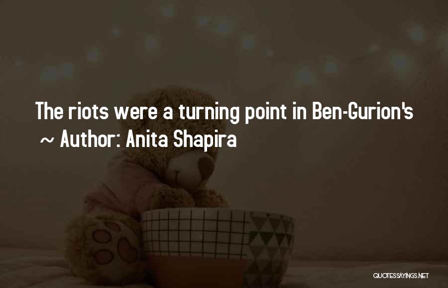 Ben Gurion Quotes By Anita Shapira