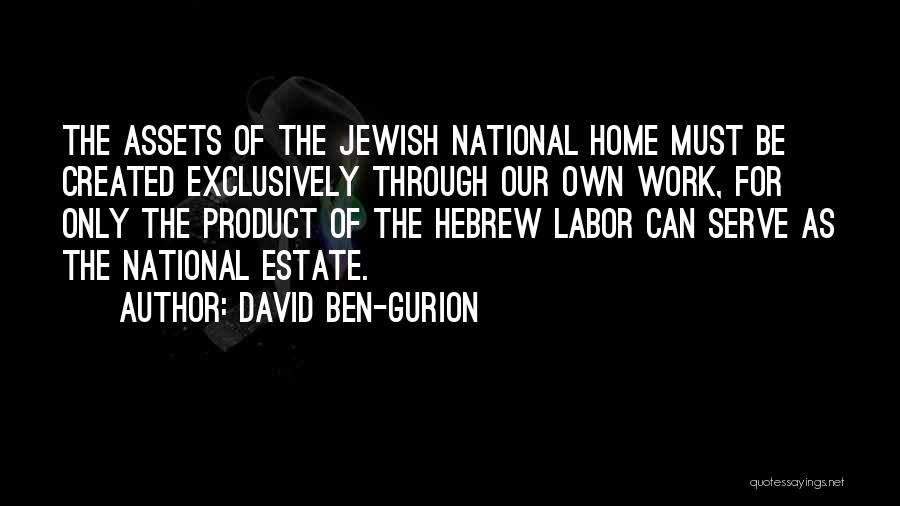 Ben Gurion Quotes By David Ben-Gurion