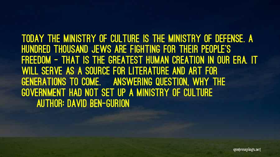 Ben Gurion Quotes By David Ben-Gurion