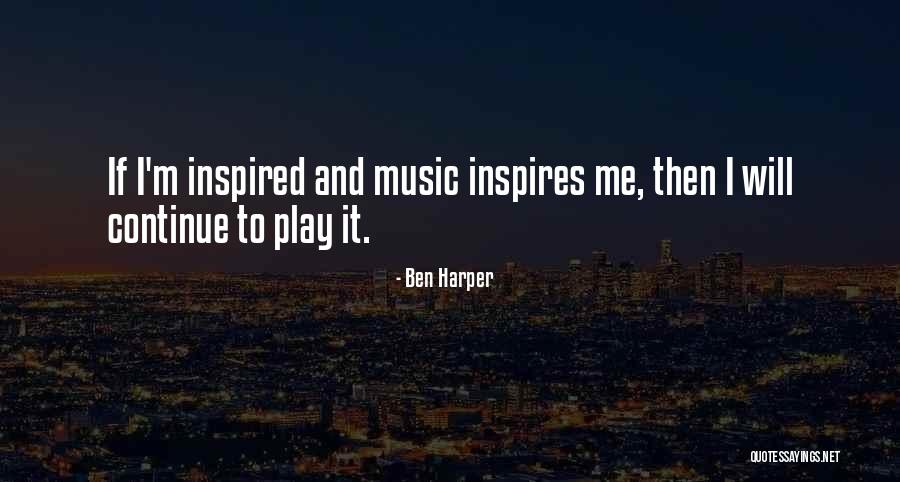 Ben Harper Music Quotes By Ben Harper