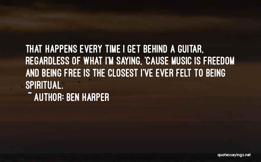 Ben Harper Music Quotes By Ben Harper