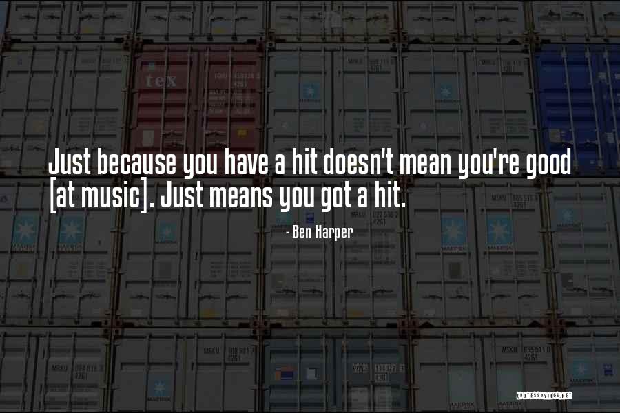 Ben Harper Music Quotes By Ben Harper Ben Harper Music Quotes By Ben Harper