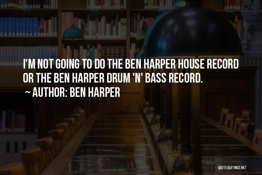 Ben Harper Quotes 1021917