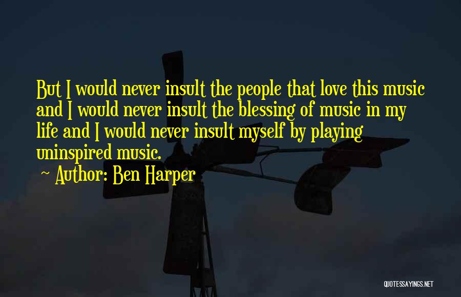 Ben Harper Quotes 1060010