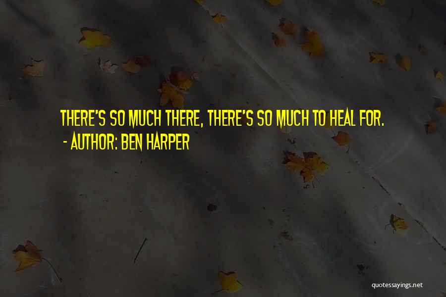 Ben Harper Quotes 1275658