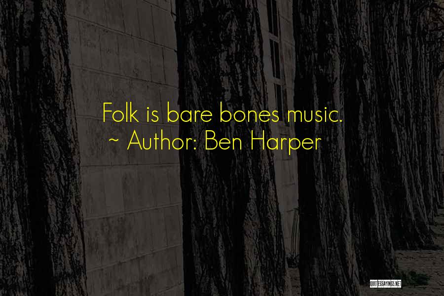 Ben Harper Quotes 1307778