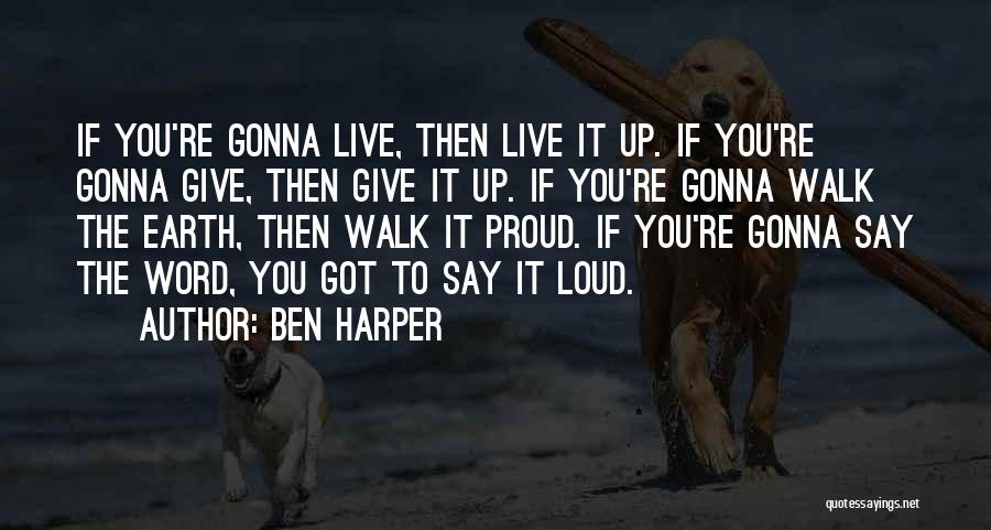 Ben Harper Quotes 1519741