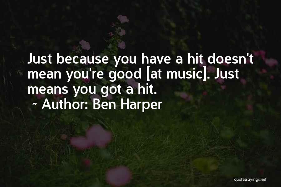 Ben Harper Quotes 2215401