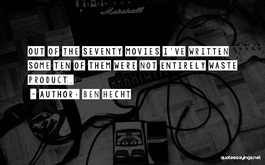 Ben Hecht Quotes 1119799
