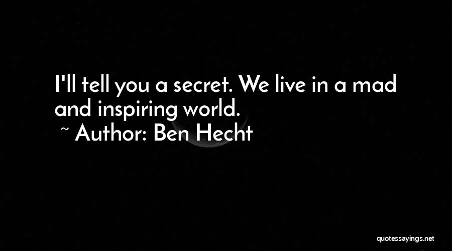 Ben Hecht Quotes 1631995