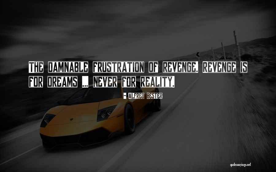 Ben Herbster Quotes By Alfred Bester