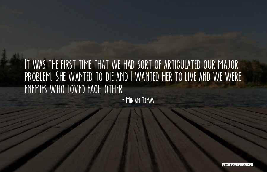 Ben Herbster Quotes By Miriam Toews