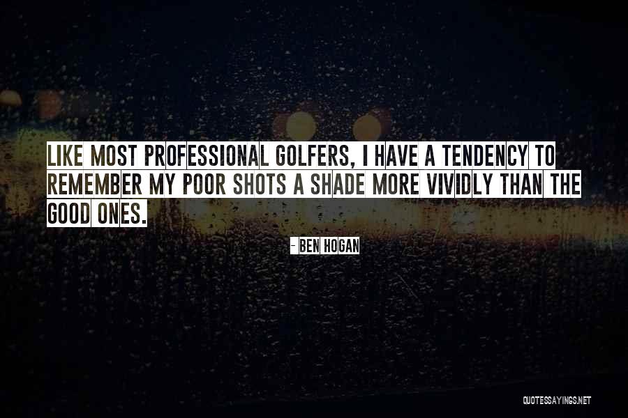 Ben Hogan Quotes 1079893 Ben Hogan Quotes 1079893