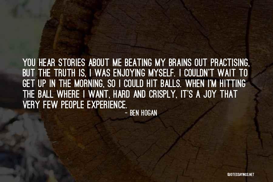 Ben Hogan Quotes 1247129 Ben Hogan Quotes 1247129