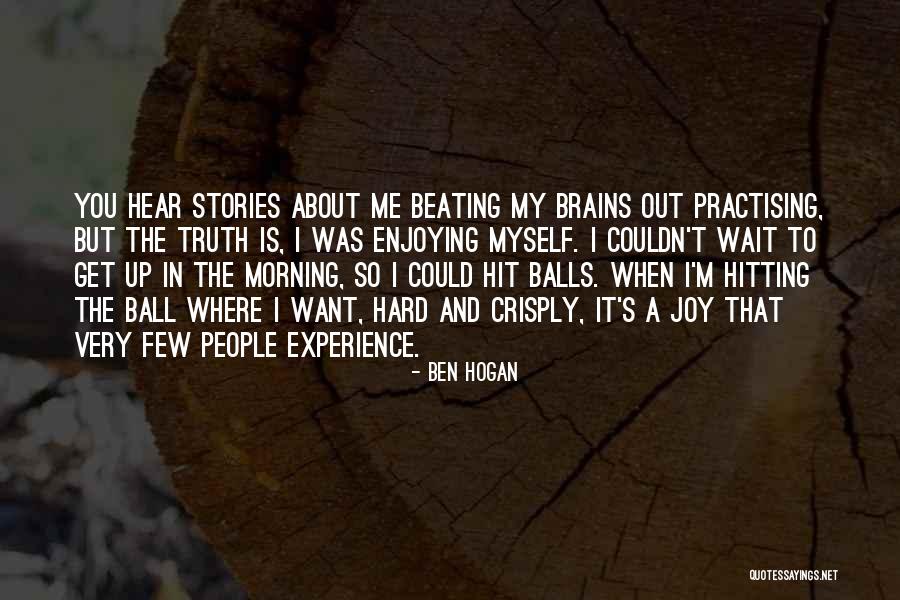 Ben Hogan Quotes 1247129