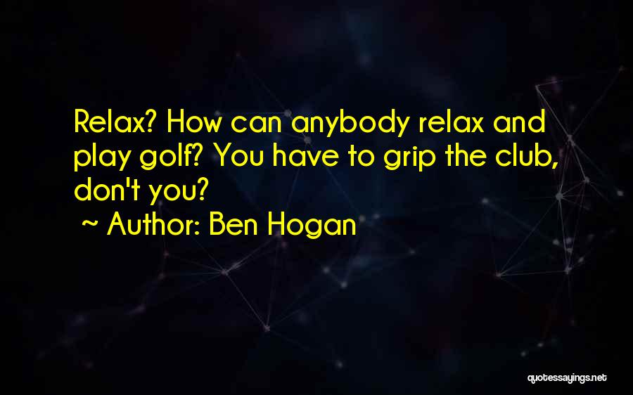 Ben Hogan Quotes 2139694