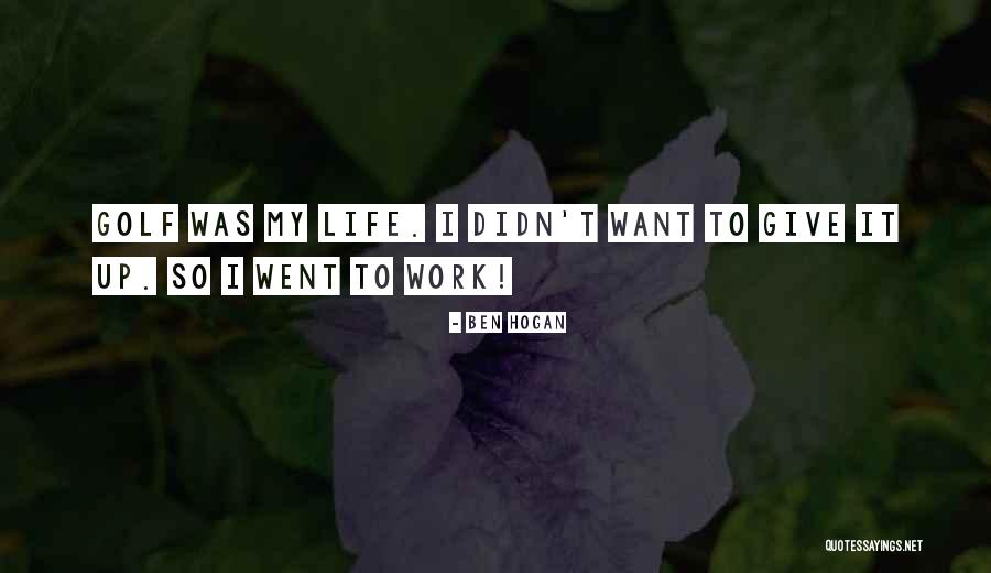Ben Hogan Quotes 2148369 Ben Hogan Quotes 2148369