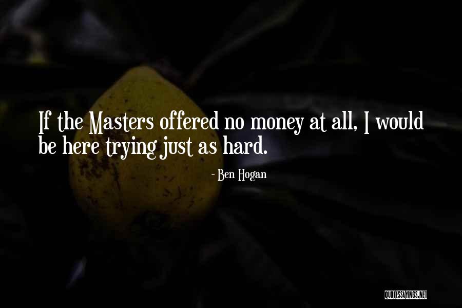 Ben Hogan Quotes 723753 Ben Hogan Quotes 723753