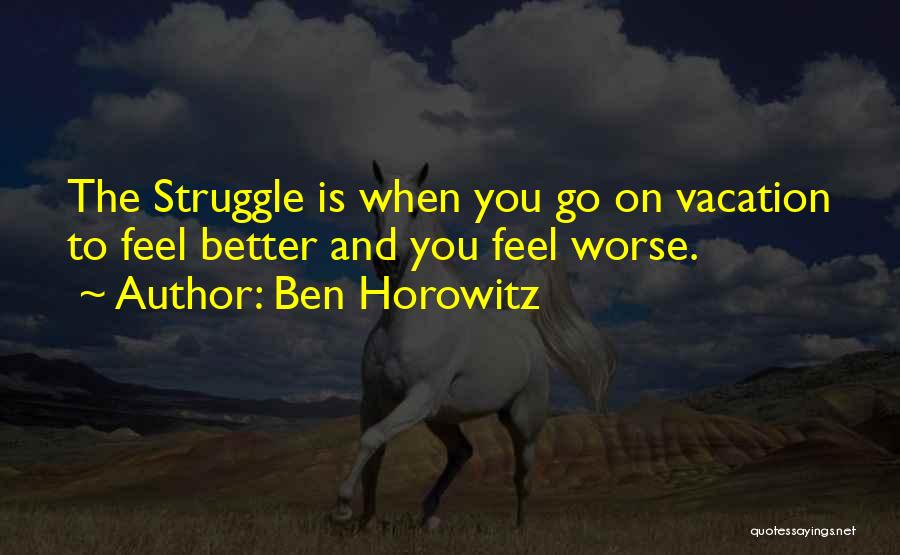 Ben Horowitz Quotes 1217727