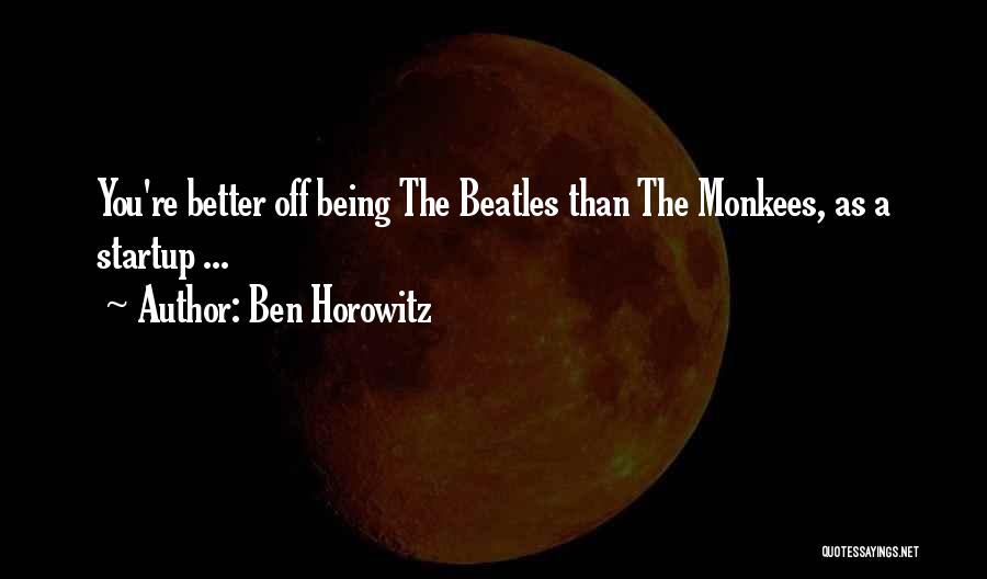 Ben Horowitz Quotes 1677902