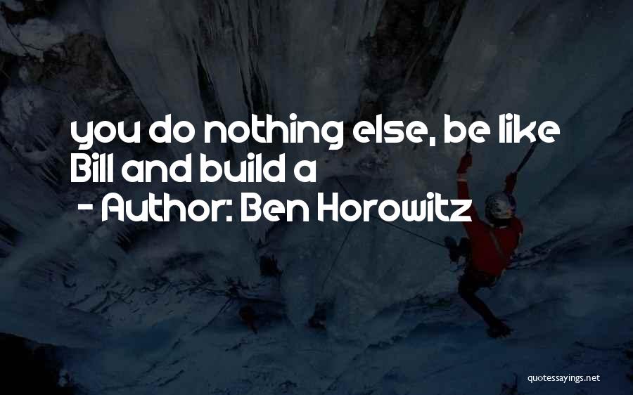 Ben Horowitz Quotes 1733660