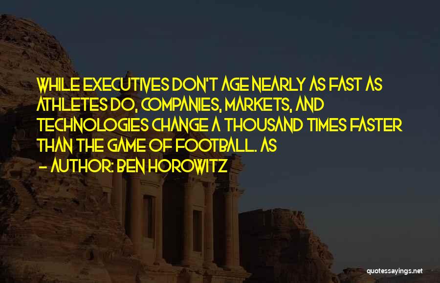 Ben Horowitz Quotes 740781