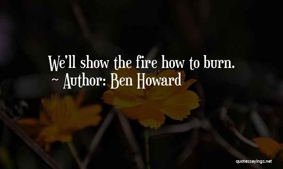 Ben Howard Quotes 1119583