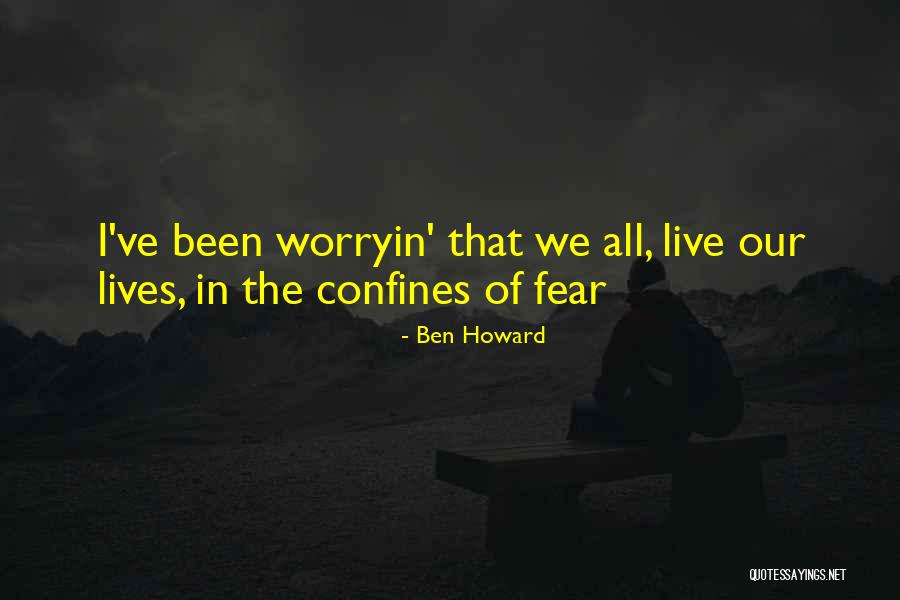 Ben Howard Quotes 2204994 Ben Howard Quotes 2204994