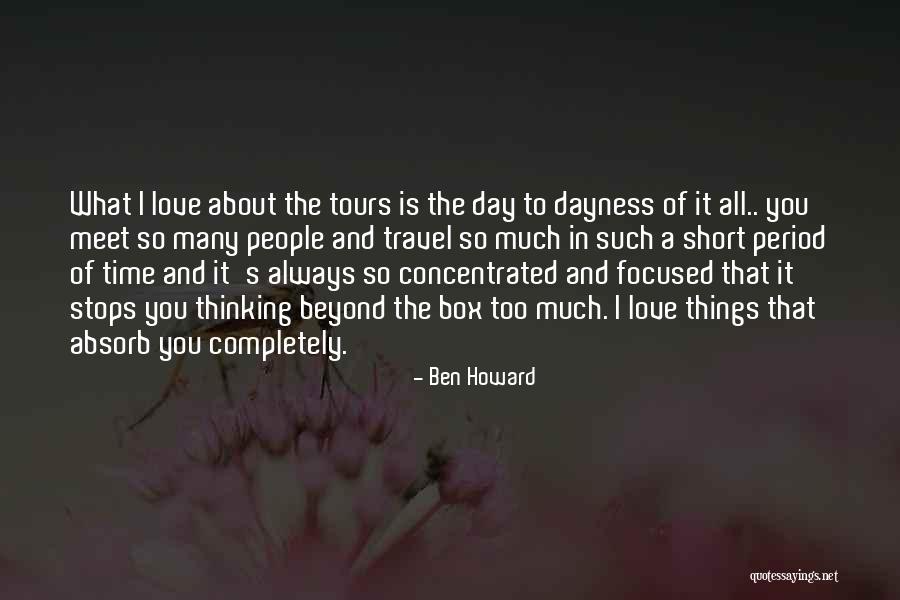 Ben Howard Quotes 512721