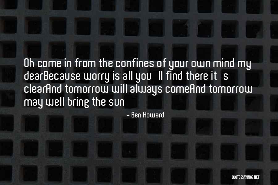 Ben Howard Quotes 786705 Ben Howard Quotes 786705