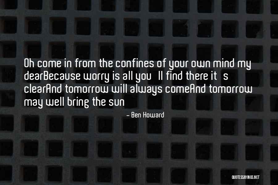 Ben Howard Quotes 786705