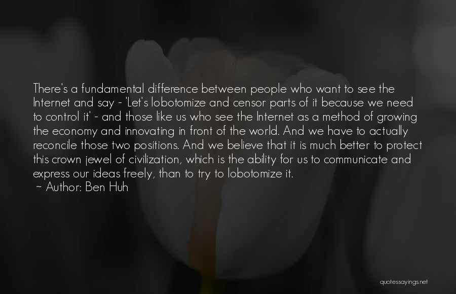 Ben Huh Quotes 1722518