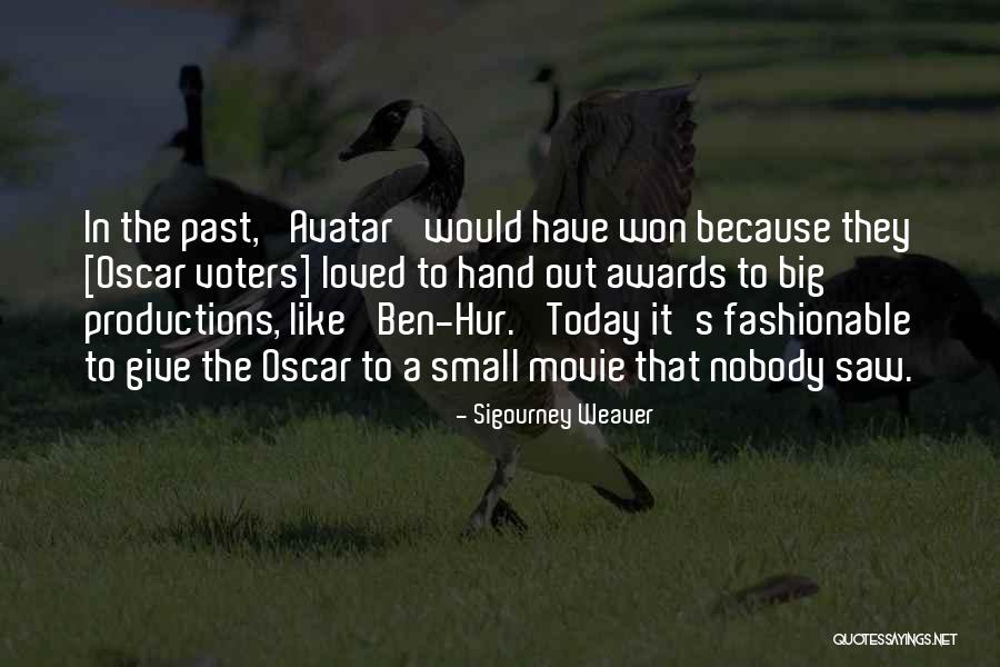 Ben Hur Quotes By Sigourney Weaver Ben Hur Quotes By Sigourney Weaver